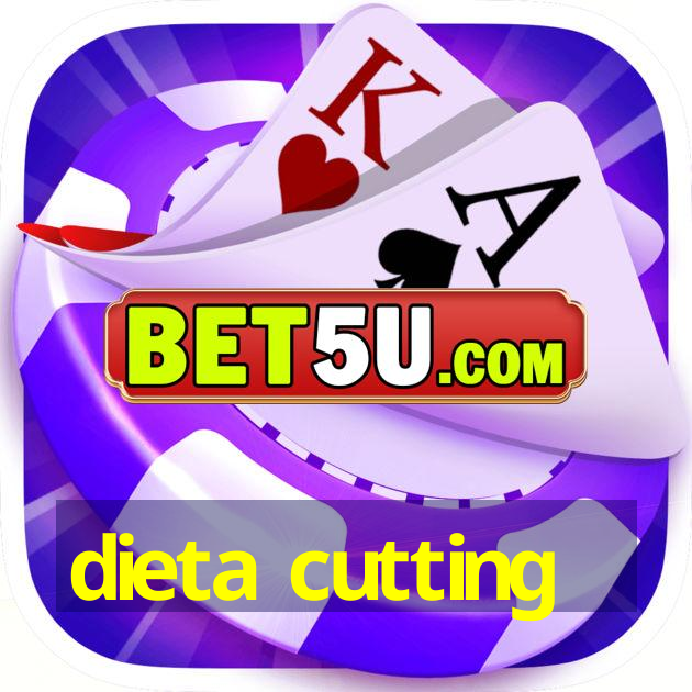 dieta cutting